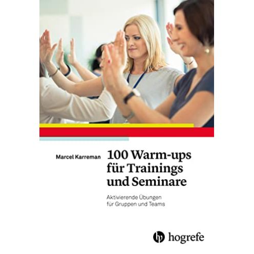  100 Warm-ups für Trainings und Seminare